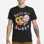 Salty But Sweet Shirt