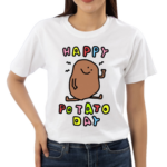 Zoebread Happy Potato Day Shirt