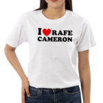 I Love Rafe Cameron Shirt