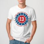 British Blew 13 Colony Lead Historical Quote Shirt