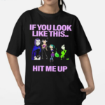 Teen Titans If Yoy Look Like This Hit Me Up Cartoon Shirt