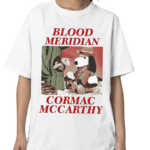 Blood Meridian Cormac Mccarthy Funny Shirt