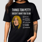 Things Tom Petty Doesn’t Want You To Do Shirt