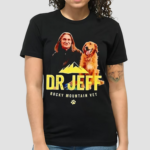 Dr Jeff Rocky Mountain Vet Shirt