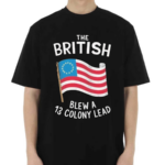 The British Blew A Thirteen Colony Lead Flag Shirt