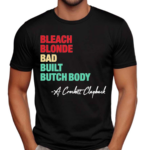 Jasmine Crockett Philly Juneteenth Bleach Blonde Bad Built Butch Body Shirt