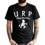 Urp Ukiona Ruto Potea Shirt