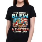 The British Blew A Thirteen Colony Lead American Flag 0 13 Gameday Shirt