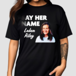 Laken Riley Say Her Name Shirt