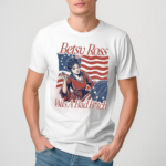 Betsy Ross Was A Bad Bitch Shirt