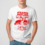 Tears Hotline Feel Like Crying Shirt