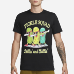 Pickle Squad Dillin And Chillin 2024 Shirt