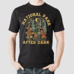 ational Park After Dark Shirt