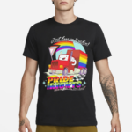 Just Keep On Truckin Pride Rights We’re It For The Long Haul LGBT Flag Shirt