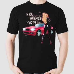 Nick Waynes Mom Shayna Wayne Shirt