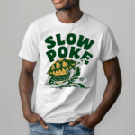 Turtle slow poke Shirt