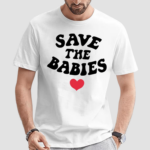 Hope Outfitters Save The Babies Shirt