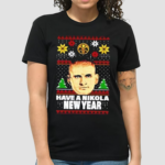 Darrell Arthur Have A Nikola New Year Ugly Christmas Shirt