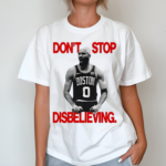 Jayson Tatum Dont Stop Disbelieving Shirt