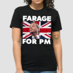 Farage For Pm United Kingdom Flag Shirt