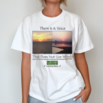 There Is A Voice That Doesn't Use Words Listen House Shirt