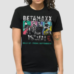 Betamaxx Ultimate 80s Live 15th Anniversary Belly Up Friday September 6 Shirt