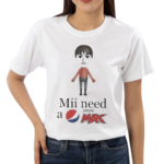 Mii Need A Pepsi Max Shirt