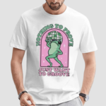 Frog Nothing To Be Proven Just Want To Groove Shirt