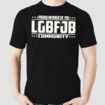 Proud Member Of The LGBFJB Community Political Retro Shirt