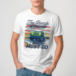 The Beach Is Calling And I Must Go Art Shirt