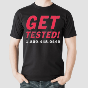 Get Tested 1 900 448 0440 Shirt