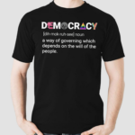 Democracy Definition Shirt