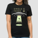 Single Taken Ufo Shirt