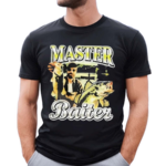 Notsafeforwear Master Baiter Reimagined 2024 Shirt