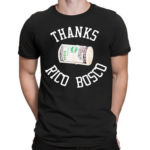 Thanks Rico Bosco Dollar Bartool Sports Shirt