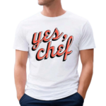 Yes Chef Shirt