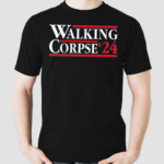 Walking Corpse 24 Funny Shirt