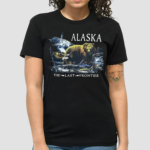 Alaska The Last Frontier Shirt