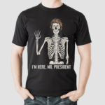 Wheres Jackie Im Here Skeleton Halloween Shirt