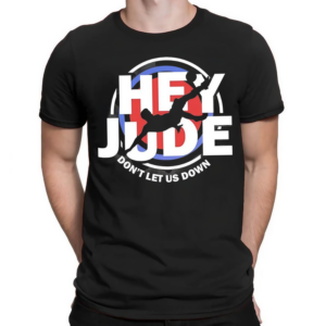 Hey Jude Dont Let Us Down Shirt