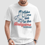 Take Me Out To The Ballgame Buy Me Some Peanuts Shirt