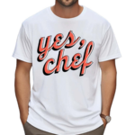 Yes Chef Shirt