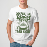 You Me At Six No Future Yeah Right You Wanna Destroy Me Don’t Try To Control Me Shirt