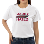 Locally Hated Nude Project Shirt