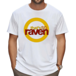 Thats So Raven Shirt