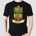 Lawful Neutral Dungeons And Dragons Shirt