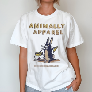 Tired Rabbit Animally Apparel Tired But Getting Things Done Shirt