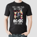 ACDC Fan Yes I Am Old But I Saw ACDC On Stage shirt