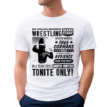 No Holds Barred Wrestling Thee Cormans Death Match Shirt