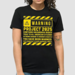 Warning Project 2025 Shirt